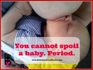 Abby Theuring, The Badass Breastfeeder, spoiling babies.